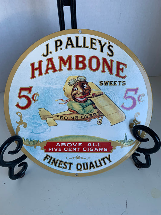J.P Hambone Sweets Above All Five Cent Cigars” Ande Rooney’s Porcelain Enameled Advertising Sign